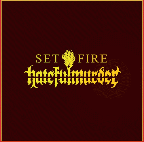 Hatefulmurder : Set Fire